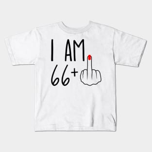 I Am 66 Plus 1 Middle Finger For A 67th Birthday Kids T-Shirt